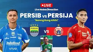 LIVE PERSIB vs PERSIJA - Nobar/Reaction/Commentary Bareng Bung Aihihi