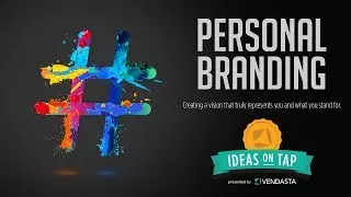 Ideas on Tap: Personal Branding