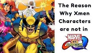 The Reason Why Xmen Characters are not in Marvel VS Capcom Infinite