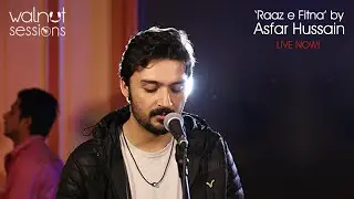 Asfar Hussain | Raaz e Fitna | Walnut Sessions