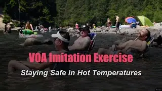 Imitation Exercise ★ VOA ★ Staying Safe in Hot Temperatures