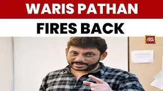 Waris Pathan Hits Back at Prashant Kishor, As He Says &ldquo;Keep Your Advice to Yourself.&rdquo; | India Today