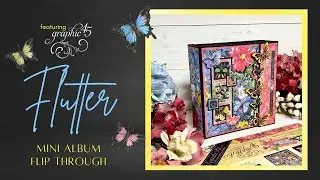 Graphic 45 Flutter Mini Album Flip Through | Sliding & Pop Up Pages