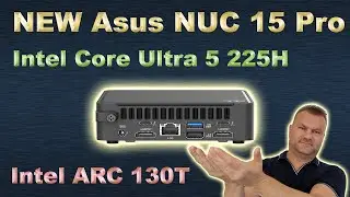 Asus NUC 15 Pro with Intel Core Ultra 5 225H CPU testing