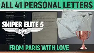 Sniper Elite 5 - All 41 Personal Letter Locations 🏆 Full Game All Missions (From Paris with Love)