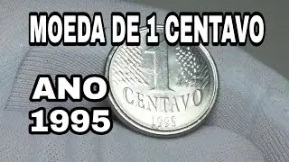 Moeda de 1 Centavo ano 1995. Valor atualizado pelo cat&aacute;logo novo de 2018.