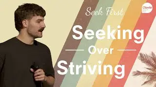 Seeking Over Striving | Elijah Hughes