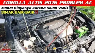 KECEWA BERAT‼️PROBLEM COROLLA ALTIS AC TIDAK DINGIN JANGAN ASAL TEBAK BIAR NGGAK BESAR BIAYANYA