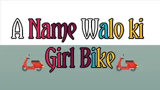 Bike according to name first letter🛵😊||A name walo ki Bike || M Name Walo ki Bike #iwork