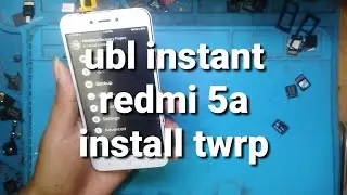 unlock bootloader instant redmi 5a||install twrp redmi 5a||ubl redmi 5a