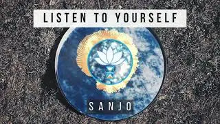 Listen to Yourself | Sanjo [Music Visualizer] (prod. Vito)
