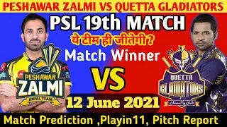 PSL 2021 | PESHAWAR ZALMI VS QUETTA GLADIATORS 19TH MATCH PREDICTION | Today Match Prediction