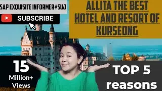 Best hotel and resort#Allita#kurseong../sap exquisite informer#suj