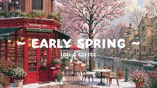 Cherry Blossom in Morning 🌸 Early Spring Time with Lofi Hip Hop ☕ Lofi Music for [ Sleep - Relax ]