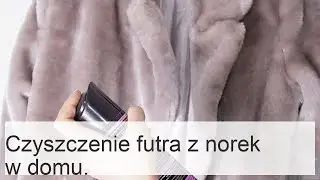 Jak wyczyścić futro z norek w domu: przepisy na pranie chemiczne z naturalnymi środkami zaradczymi
