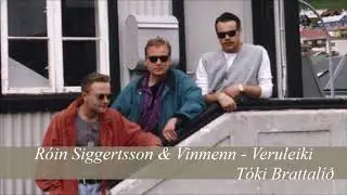 R&oacute;in Siggertsson & Vinmenn - Veruleiki