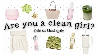 Are You a CLEAN GIRL?!🎀┃ THIS or THAT Quiz🤔