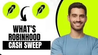 What Is Robinhood Cash Sweep? (Full Guide)