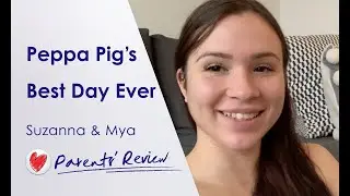 Parent Review:  Peppa Pig's Best Day Ever  reviewed by Suzanna & her toddler Mya