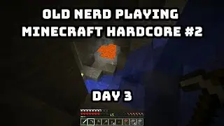 Old Nerd Playing Minecraft Hardcore #2 / 3rd Day / PC Gameplay 1080p