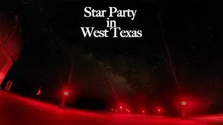 Star Party, McDonald Observatory, Fort Davis, Texas | Road Trip to Grand Canyon
