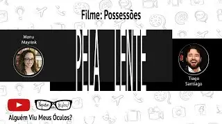 #PelaLente - Filme: Possessões, com Tiago Santiago