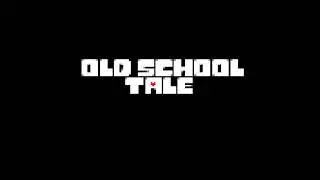 [Undertale AU] Old SchoolTale - Start Of a New Game