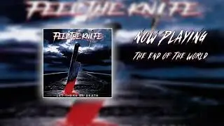 Feel The Knife - The End Of The World