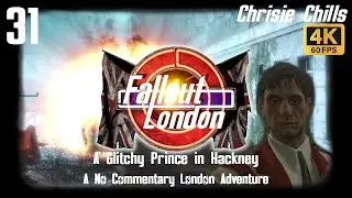 Fallout London #31 A Glitchy Prince in Hackney | Walkthrough | No Commentary