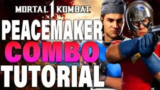 MK1 PEACEMAKER Combos - MK1 - Peacemaker Combo Tutorial