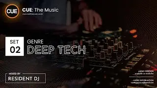 CUE: The Music &bull; Minimal Deep Tech Mix &bull; July 2021 &bull; Set 02