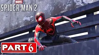 SPIDER-MAN 2 Gameplay Walkthrough Part 6 FULL GAME [4K 60FPS] - No Commentary