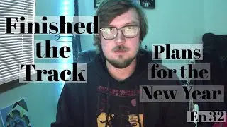 Wrapped Another Track | Composing from Scratch | Writing Log 32