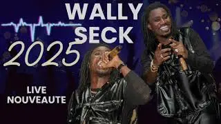 WALLY SECK LIVE NOUVEAUTE EMBIANCE 2025