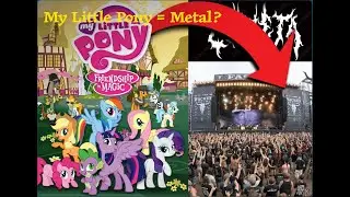 Can I make MY LITTLE PONY = METAL? #mylitlepony #mlp #metalbreakdown
