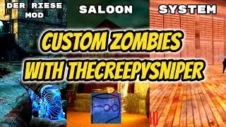 Custom Zombies with TheCreepySniper - Saloon, Der Riese Mod, System