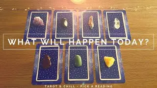 What Will Happen Today? Pick A Reading - Tarot & Chill