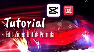 TUTORIAL EDIT VIDEO UNTUK PEMULA || CAPCUT