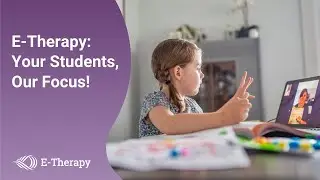 E-Therapy: Your Students, Our Focus!