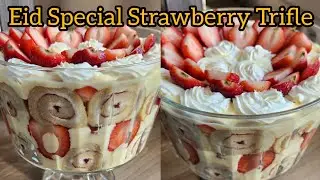 Eid Special Strawberry Trifle Recipe | Dawat Special Recipe | No Baking No oven No Gelatin