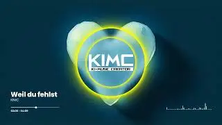 KIMC - Weil du fehlst | EDM | KIMC - KI-Music Creator