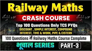 Railway Maths Crash Course Part-3 | Discount, S.I., C.I., Time & Work, Pipe & Cistern