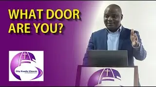 What Door Are You?  - Apostle Dr. Sam Ngambi