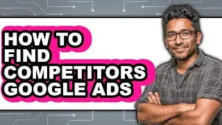 How to Find Competitors Google Ads (only Way)