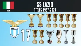 All SS Lazio Titles 🏆 1957 - 2024