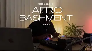 UK AFRO-BASHMENT /AFRO-SWING |VOL19|DJ OKIZZZ|JHUS,WSTRN,KOJO FUNDS,YOUNG T,NSG,MoSTACK,NOT3S
