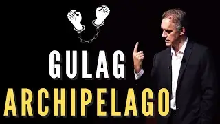 Jordan Peterson - The Gulag Archipelago