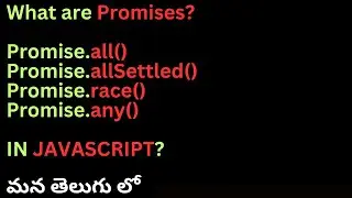 68.Master JavaScript Promises: Promise.all(), allSettled(), race(), & any() #WeekendCodingInTelugu