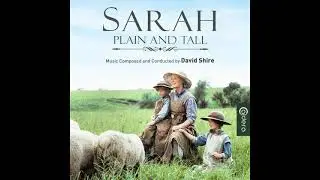 Sarah, Plain And Tall - Main Title - David Shire