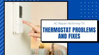 AC Repair McKinney TX: Thermostat Problems and Fixes &ndash; Air Repair Pros | (972) 299-3630